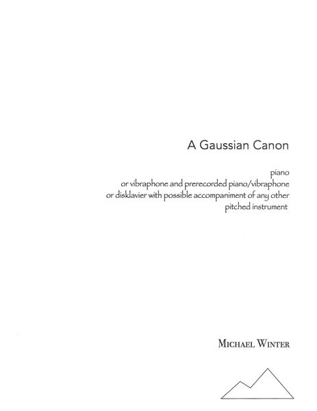 Gaussian Canon : For Piano (2005).
