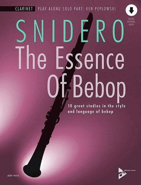 Essence of Bebop Clarinet : 10 Great Studies In The Style and Language of Bebop.