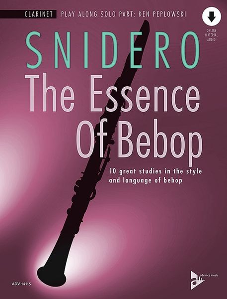 The Essence of Bebop Clarinet : 10 Great Studies In The Style and Language of Bebop.
