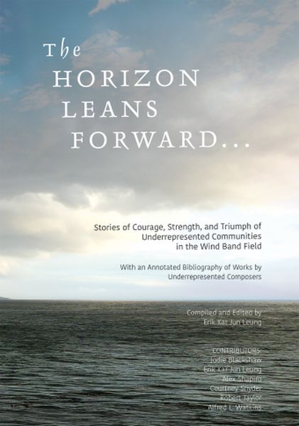 Horizon Leans Forward : Stories of Courage, Strength and Triumph of Underrepresented Communities...