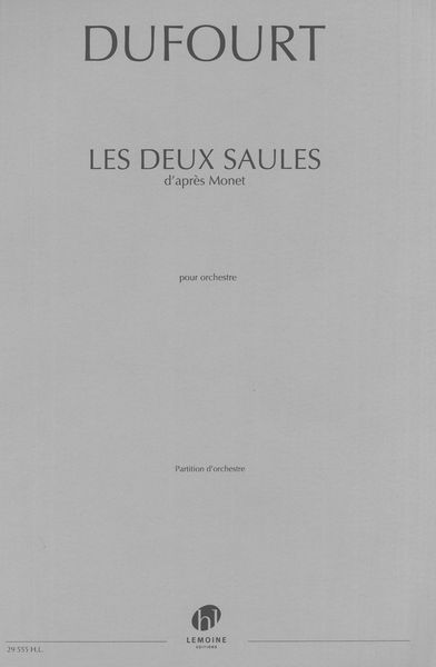 Deux Saules - d'Après Monet : Pour Orchestre.