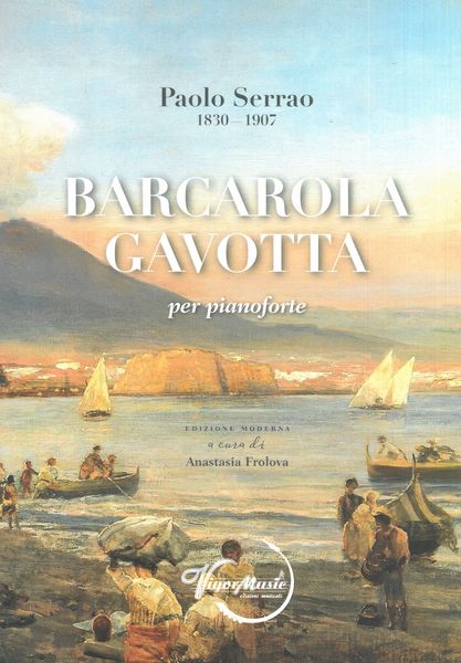 Barcarolla; Gavotta : Per Pianoforte / edited by Anastasia Frolova.