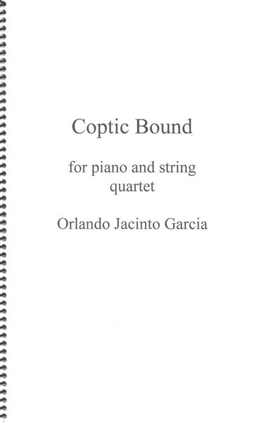 Coptic Bound : For Piano and String Quartet (2018).