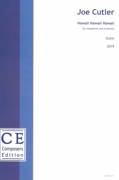 Hawaii Hawaii Hawaii : For Saxophone and Orchestra (2019).