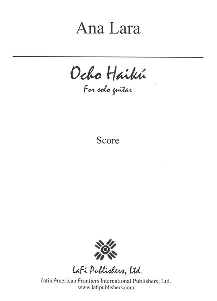 Ocho Haikú : For Solo Guitar.