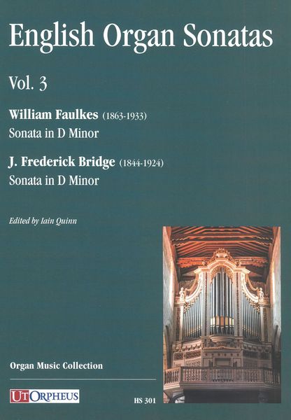 English Organ Sonatas, Vol. 3 / edited by Iain Quinn.