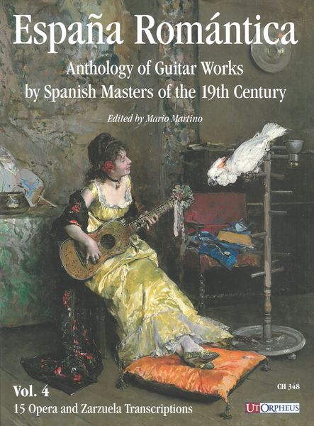 España Romántica : Anthology of Guitar Works by Spanish Masters of The 19th Century - Vol. 4.