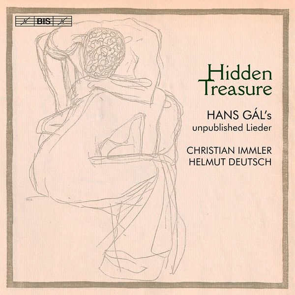 Hidden Treasure : Hans Gál’S Unpublished Lieder / Christian Immler, Baritone.