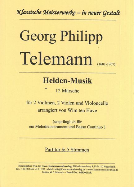 Helden-Musik - 12 Märsche : Für 2 Violinen, 2 Violen und Violoncello / arr. Wim Ten Have.