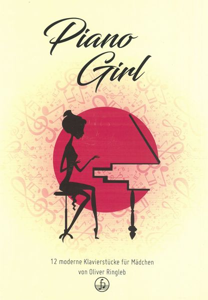Piano Girl : 12 Modern Piano Pieces For Girls.