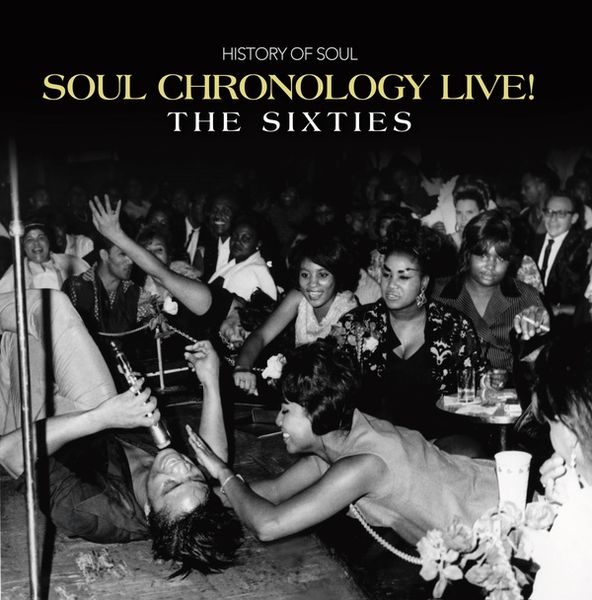 Soul Chronology Live! (The Sixties).