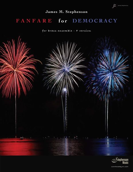 Fanfare For Democracy : For Brass and Percussion - F Version.