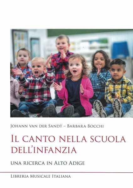 Canto Nella Scuola Dell'infanzia : Una Ricerca In Alto Adige.