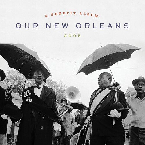 Our New Orleans 2005 : A Benefit Album.