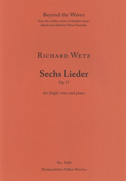 Sechs Lieder, Op. 17 : For (High) Voice and Piano.