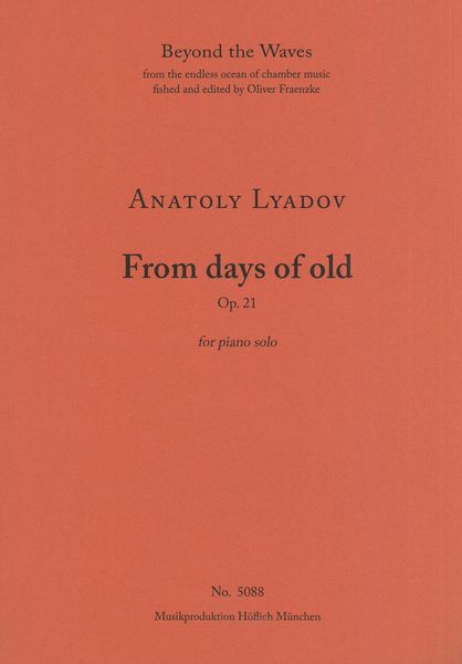 From Days of Old, Op. 21 : For Piano Solo.