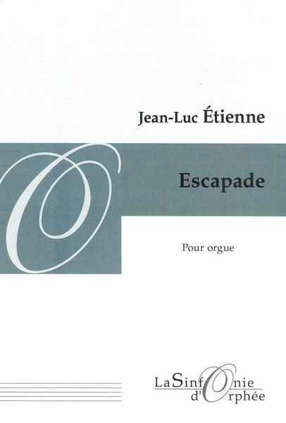 Escapade : Pour Orgue (2006).