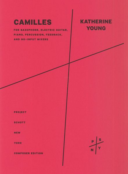 Camilles : For Saxophone, Electric Guitar, Piano, Percussion, Feedback and No-Input Mixers (2019).