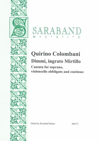 Dimmmi, Ingrato Mirtillo : Cantata For Soprano, Violoncello Obbligato and Continuo.