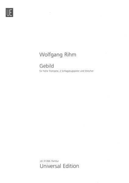 Gebild : Für Hohe Trompete, 2 Schlagzeugspieler und Streicher (1982/1997).
