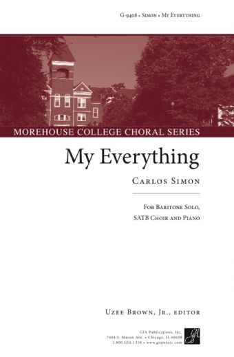 My Everything : For Baritone Solo, SATB Choir and Piano.