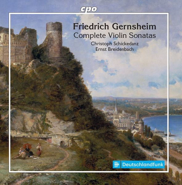 Complete Violin Sonatas / Christoph Schickedanz, Violin.