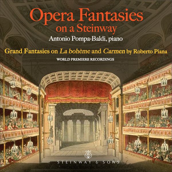 Opera Fantasies On A Steinway / Antoni Pompa-Baldi, Piano.