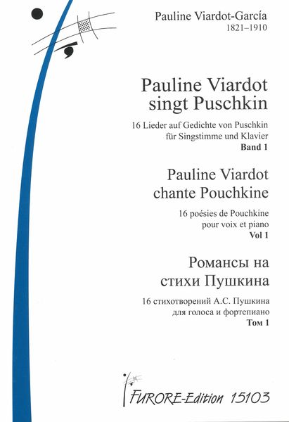 Pauline Viardot Singt Puschkin : 16 Lieder Für Singstimme und Klavier, Band 1 / Ed. Marc Pierre.