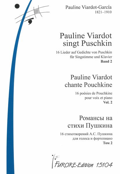 Pauline Viardot Singt Puschkin : 16 Lieder Für Singstimme und Klavier, Band 2 / Ed. Marc Pierre.