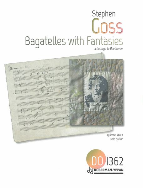 Bagatelles With Fantasies - A Homage To Beethoven : For Solo Guitar (2020).