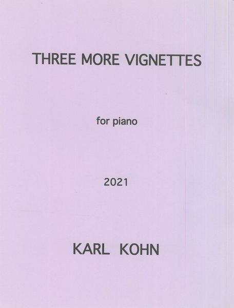 Three More Vignettes : For Piano (2021).