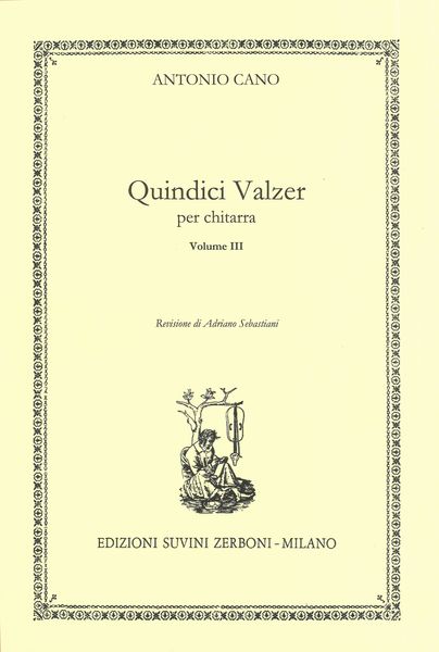 Quindici Valzer : Per Chitarra / edited by Adriano Sebastiani.