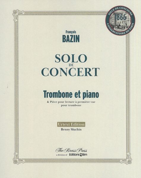 Solo De Concert : Pour Trombone et Piano (1866) / edited by Benny Sluchin.