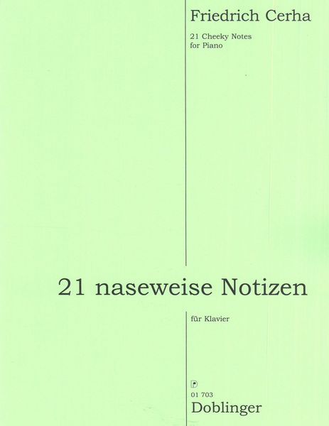 21 Naseweise Notizen = 21 Cheeky Notes : For Piano.