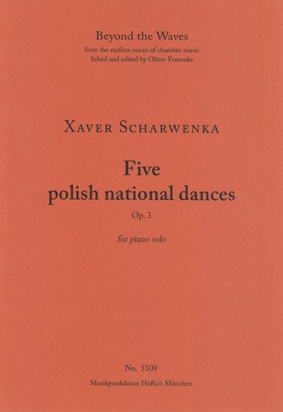 Five Polish National Dances, Op. 3 : For Piano Solo.