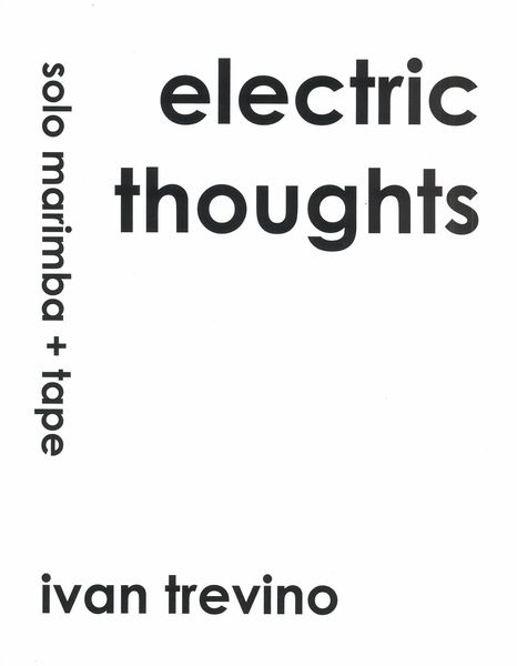 Electric Thoughts : For Solo Marimba and Tape.