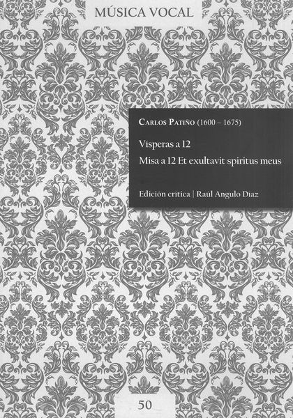 Visperas A 12; Misa A 12 et Exultavit Spiritus Meus / edited by Raúl Angulo Díaz.