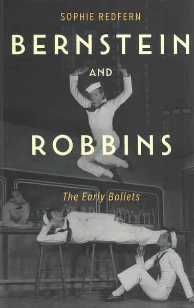 Bernstein and Robbins : The Early Ballets.