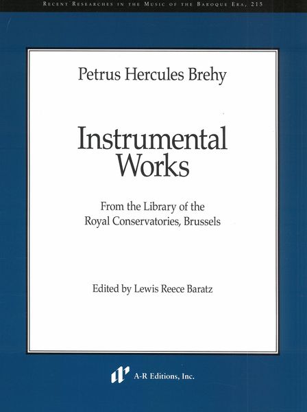 Instrumental Works From The Library of The Royal Conservatories, Brussels / Ed. Lewis Reece Baratz.