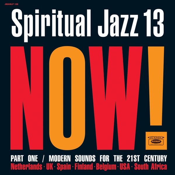 Spiritual Jazz 13 : Now Part 1.