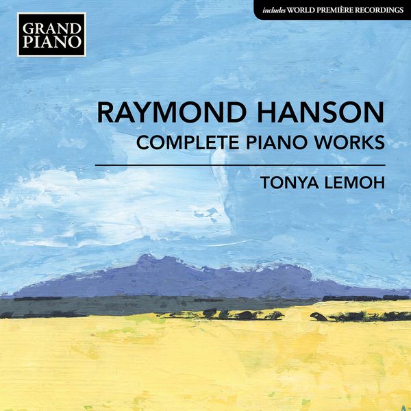 Complete Piano Works / Tonya Lemoh, Piano.