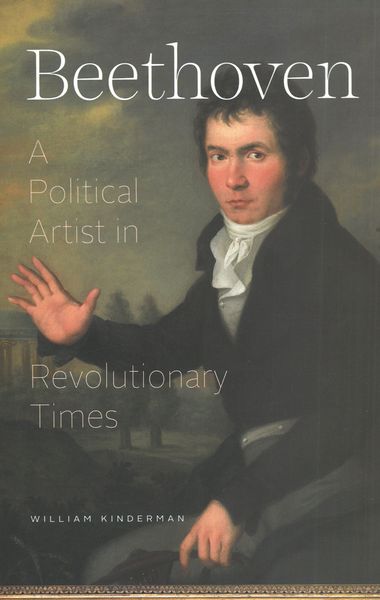 Beethoven : A Political Artist In Revolutionary Times.