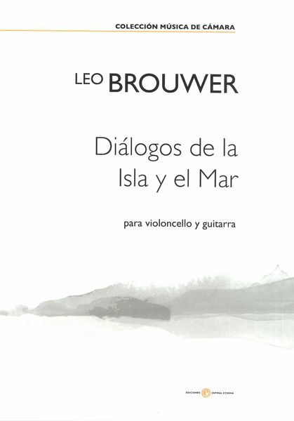 Diálogos De La Isla Y El Mar : Para Violoncello Y Guitarra.