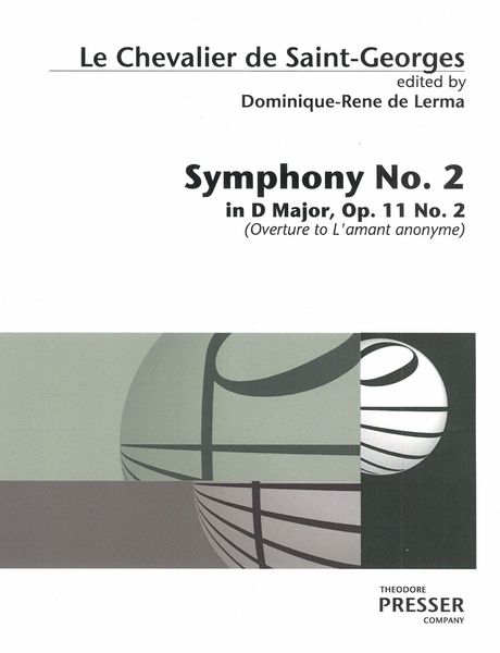 Symphony No. 2 In D Major, Op. 11 No. 2 (Overture To l'Amant Anonyme) / Ed. Dominique-René De Lerma.