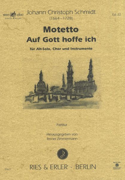 Motetto - Auf Gott Hoffe Ich : Für Alt-Solo, Chor and Instrumente / edited by Reiner Zimmermann.