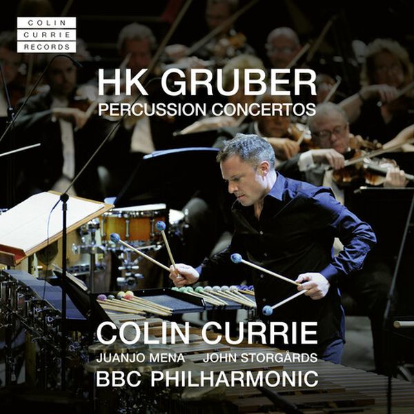 Percussion Concertos / Colin Currie, Percussion.
