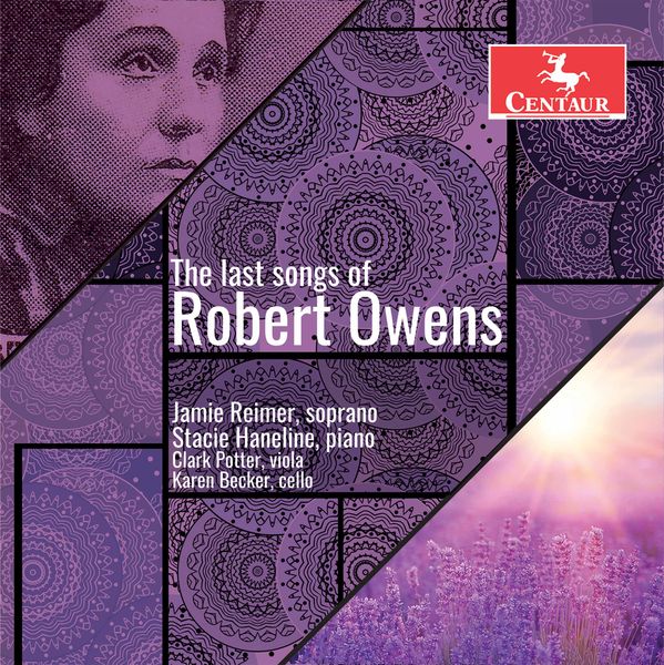 Last Songs of Robert Owens / Jamie Reimer, Soprano. [CD]