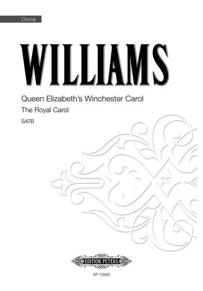 Queen Elizabeth's Winchester Carol (The Royal Carol) : For SATB.