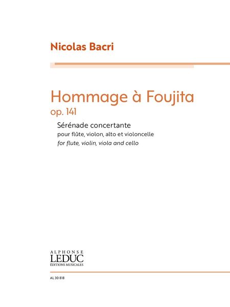 Hommage à Foujita, Op. 141 : Sérénade Concertante Pour Flute, Violon, Alto et Violoncelle.