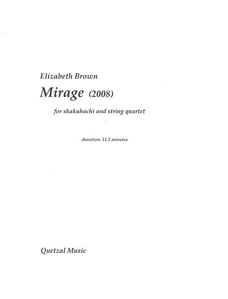 Mirage : For Shakuhachi and String Quartet (2008).